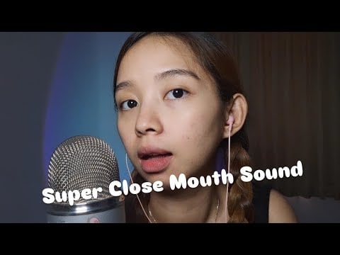 ASMR Very Close Up Mouth Sounds That’ll Give You Instant Tingles 👄