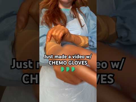 Just made a video with CHEMO GLOVES, (APPROVED 😝) #latex #medicalexam #nurse