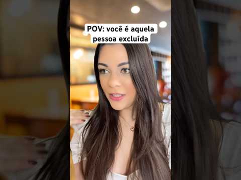 POV: você é aquela pessoa excluída #humor #shorts