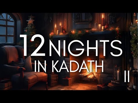 NIGHT II - Twelve Nights in Kadath | Ulthar and the Black Ships 🔥 Fireside ASMR Reading