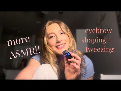 My FIRST Time Doing ASMR Eyebrow Tweezing