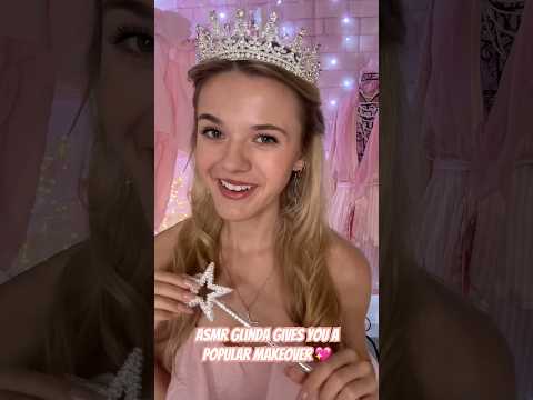 ASMR Glinda Gives You A Popular Makeover 💖 #asmr #fyp #wicked #asmrvideo #roleplay #popular