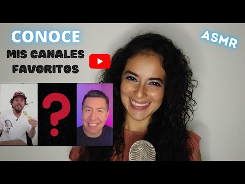 📲 ESTOS son mis CANALES DE YouTube FAVORITOS 😄!!!  ASMR es español