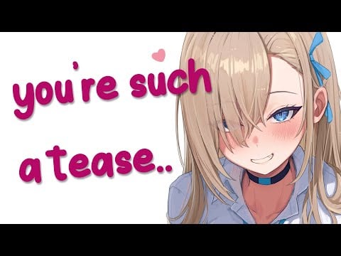 "You're so adorable..." 💙 Hot Gyaru Classmate Teases You [Dommy Mommy] [ASMR Roleplay]