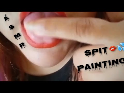 ASMR - SPIT PAINTING🖌👅💦 /SIN HABLAR🙊