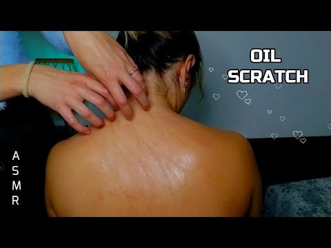 ASMR Oil Massage with Soft Scratching on Front, Back, Neck and Visual Tingles - No talking