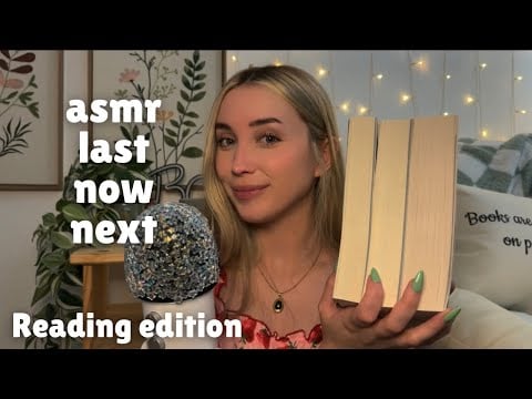 ASMR my reading last, now, next (whispers, book triggers)