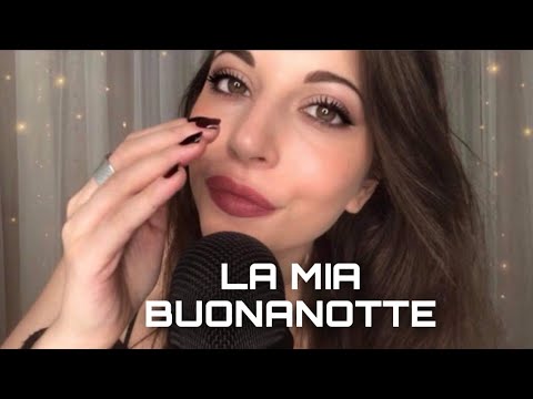 LA MIA BUONANOTTE PER DORMIRE BENE ❤️ Asmr Ita