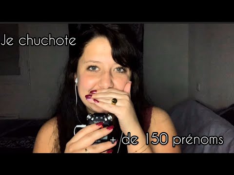 ASMR FR - Je chuchote + de 150 prénoms 💤🗣