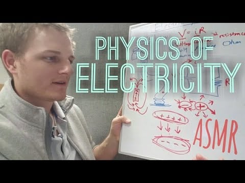 ASMR 130: Introduction to the Physics of Electricity pt. 1 | Visualizing Concepts