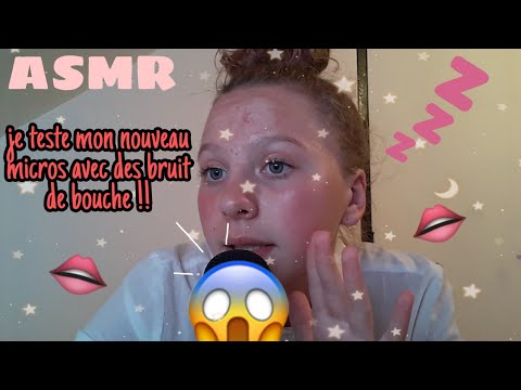 ASMR FR - JE TESTE MON NOUVEAU MICROS AVEC DES BRUIT DE BOUCHE INTENSE !!😍😱😴