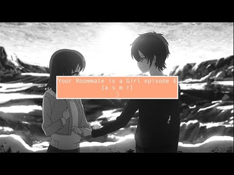 asmr Catching your crush wearing your hoodie｜Your New Roommate is a Girl [episode 6]