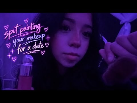 Getting You Date-Ready 💗 | Spit Painting ASMR