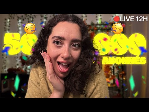 🌙 ASMR FRANÇAIS : LIVE 12H PARTIE 2 POUR LES 50 000K 🥳🎉 (10h-22h)