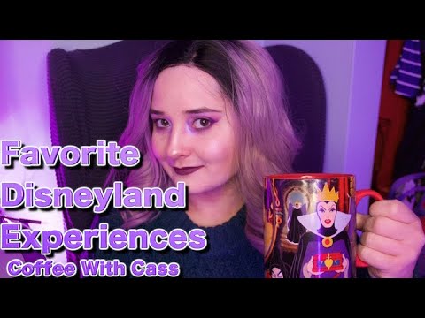 Favorite Disneyland Experiences ☕Coffee With Cass [Soft Spoken]