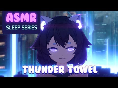 ASMR Sleep Series 💤 Thunder Towel, Soft Cloth Scratching