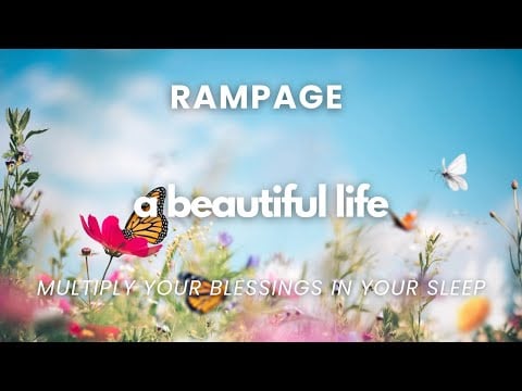 A Beautiful Life ✨ Rampage for Joy, Gratitude & Receiving