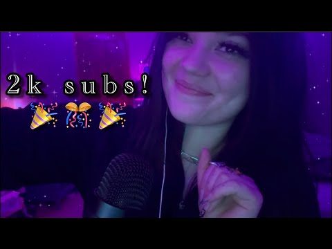 ASMR 2,000 Subscriber SPECIAL 🎉🎊🙌