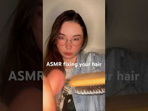ASMR fixing your hair #asmrshorts  #lofiasmr #asmrsounds #asmr#asmrvideo