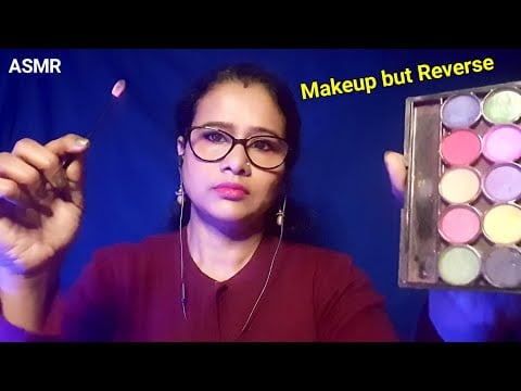 Asmr Doing Your Makeup but It's REVERSE 💄| Asmr Ghosal|  Indian Roleplay asmr |