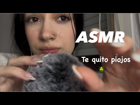 ASMR TE QUITO PIOJOS 🪲