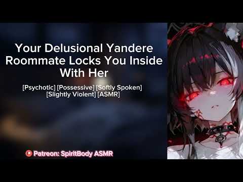 Your Delusional Yandere Roommate Locks You Inside With Her ASMR 