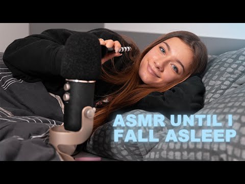 ASMR UNTIL I FALL ASLEEP!