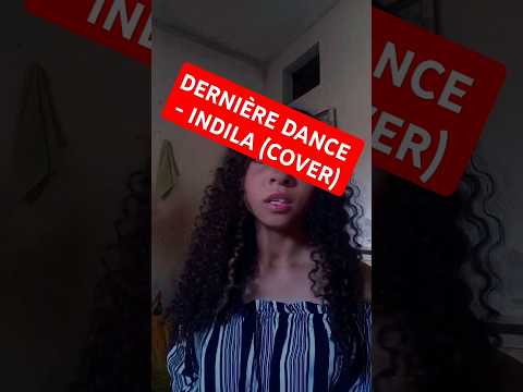 Dernière Dance - INDILA (COVER) #cover #singer