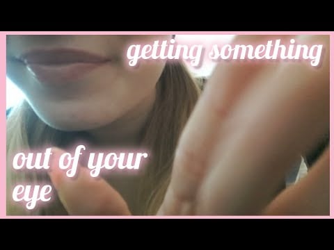 lofi asmr | getting something out of your eye 🤍👀 [plucking]