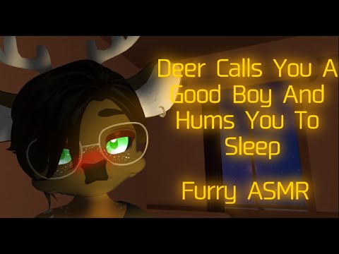 [Furry ASMR] Deer Calls You A Good Boy And Hums A Lullaby (Petting, Good Boy, Humming, Fan Sounds)