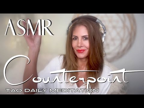 COUNTERPOINT ☯️ ASMR Tao Daily Meditation✨ DAY 263