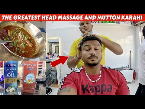 ASMR | THE GREATEST HEAD MASSAGE AND MUTTON KARAHI 🇦🇪