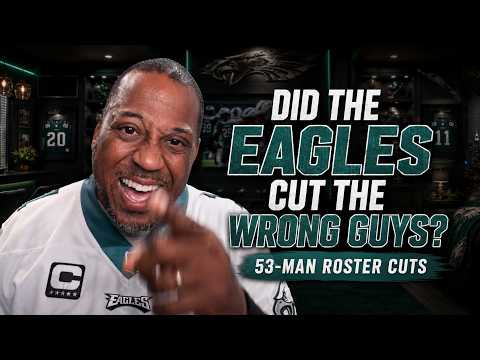 Philadelphia Eagles Roster Cuts: Did They Let the Wrong Players Go?