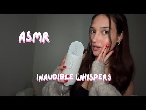  asmr - inaudible whispers (tingly!!)
