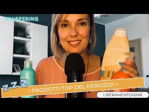 Asmr ita Whispering ✨Prodotti top del periodo!✨ #showandtell 
