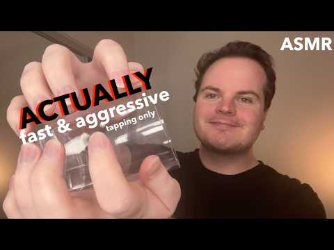 ACTUALLY Fast & Aggressive ASMR Tapping ONLY