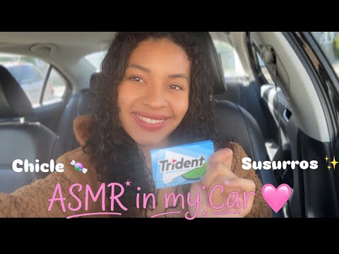 ASMR en mi carro 🚗✨ Soft Whispers & Chewing Gum (relájate conmigo)