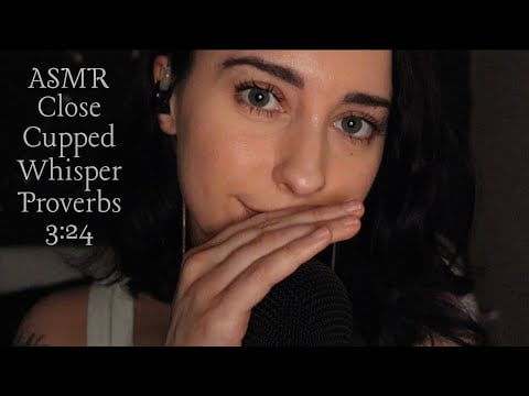Christian ASMR-Close Cupped Whispers of Proverbs 3:24 (clicky whisper, some rambles)