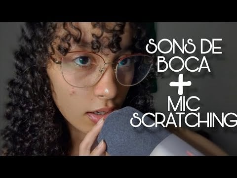 ASMR Sons de Boca INTENSOS + Mic Scratching