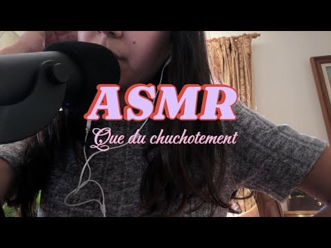 ASMR - Bla bla en chuchotant
