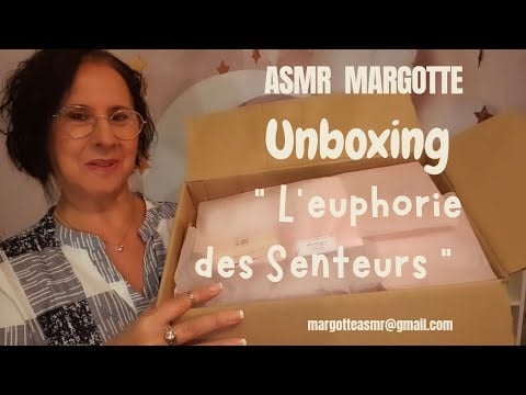 Asmr Français Unboxing,en collaboration avec la marque "L'euphorie des senteurs "