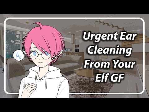 Emergency Ear Cleaning From Your Nerdy Elf GF [F4A] [TF4A]