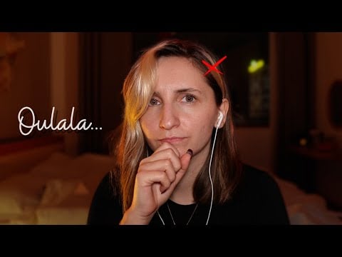 Je vous dois des explications.... (ASMR)