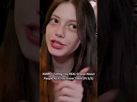 ASMR | Telling You Drama About People As If You Know Them (Pt 2/2) ─♡─ #asmr #storytime