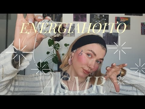 ASMR Suomi - Energiahoito & Positiiviset Affirmaatiot ♡