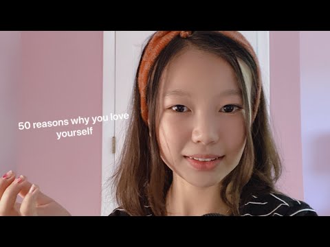 Asmr 50+ reason why you love yourself