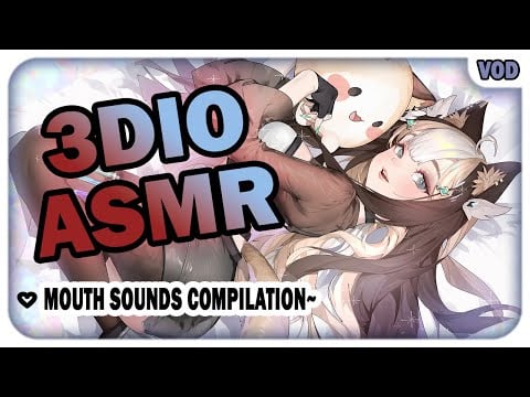 【ASMR / 3DIO】1HOUR Mouth Sounds Compilation~! (No Talking) ♡