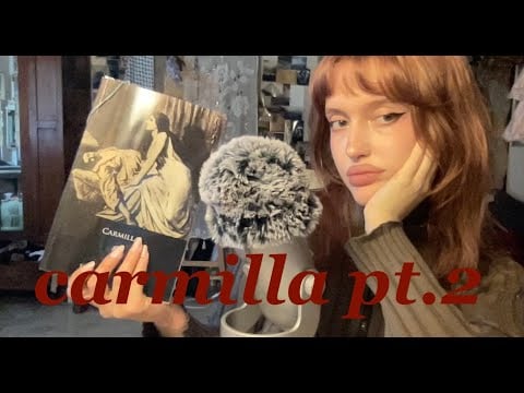 asmr eng💤 upclose whispered reading, carmilla pt.2