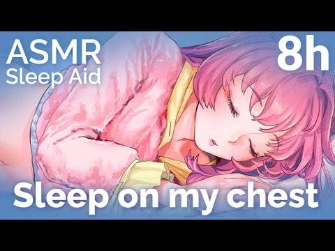 ASMR Sleep Aid - Laying on your girlfriends chest [8 hours][REAL hearbeat][gentle breathing]