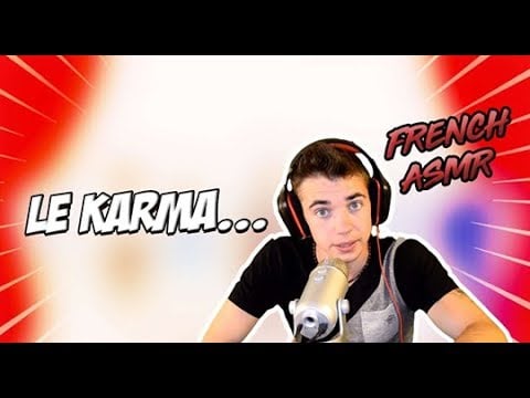 ASMR FRançais : Débat sur le Karma !